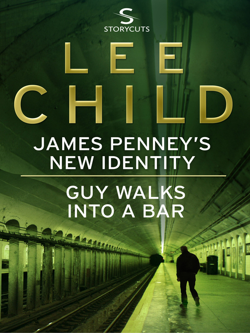Title details for James Penney's New Identity/Guy Walks Into a Bar by Lee Child - Wait list